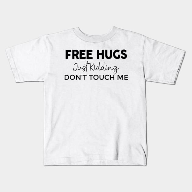 Free Hugs Just Kidding Kids T-Shirt by TheArtism